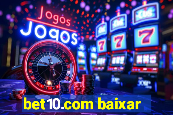 bet10.com baixar